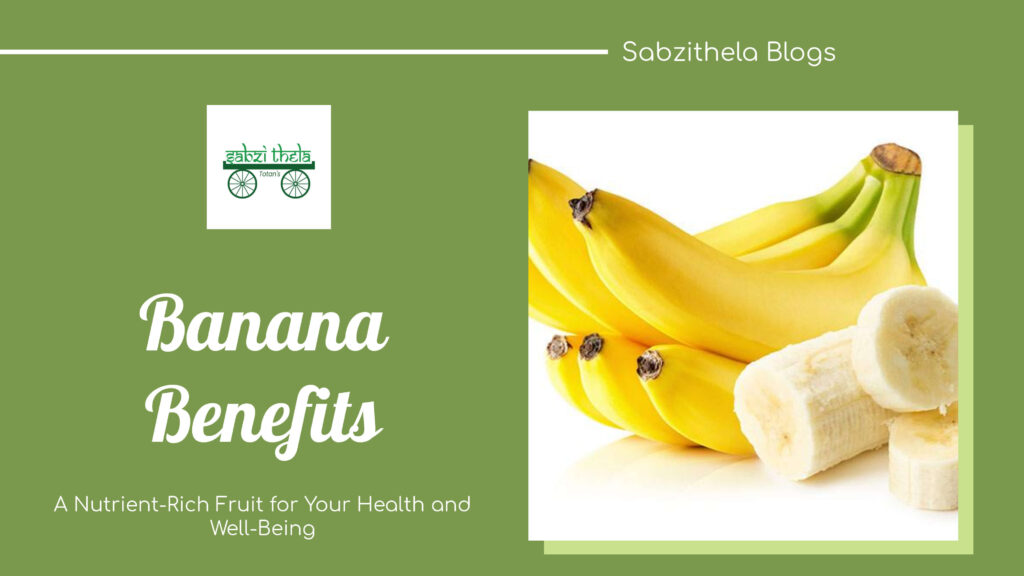 Banana Benefits – sabzithela