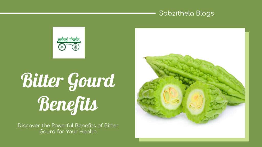 Bitter Gourd-Benefits - sabzithela