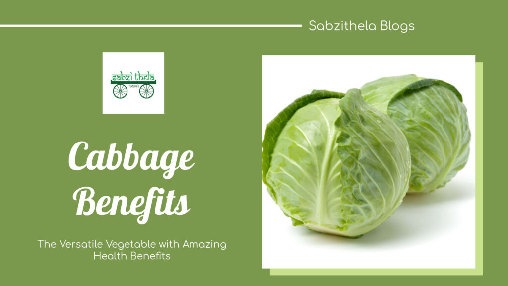 Cabbage Benefits – sabzithela